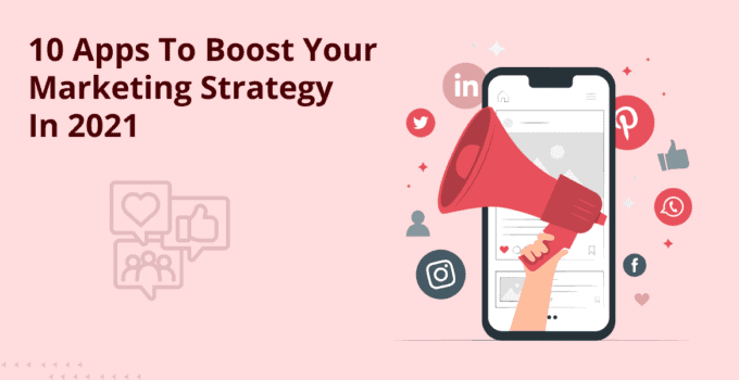 Apps To Boost Your Marketing Strategy